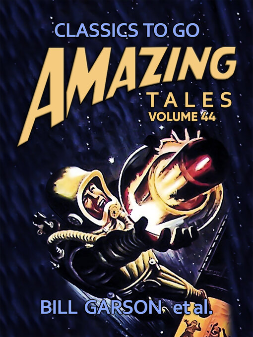 Title details for Amazing Tales Volume 44 by Bill Garson et al. - Available
